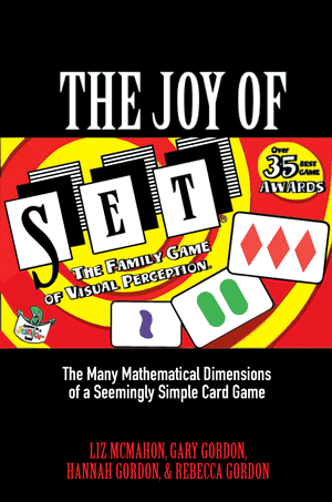 Professors Liz McMahon Gay Gordons book The Joy of SET: The Many Mathematical Dimensions of a Seemingly Simple Card Game. (Photo Courtesy of Princeton University Press).